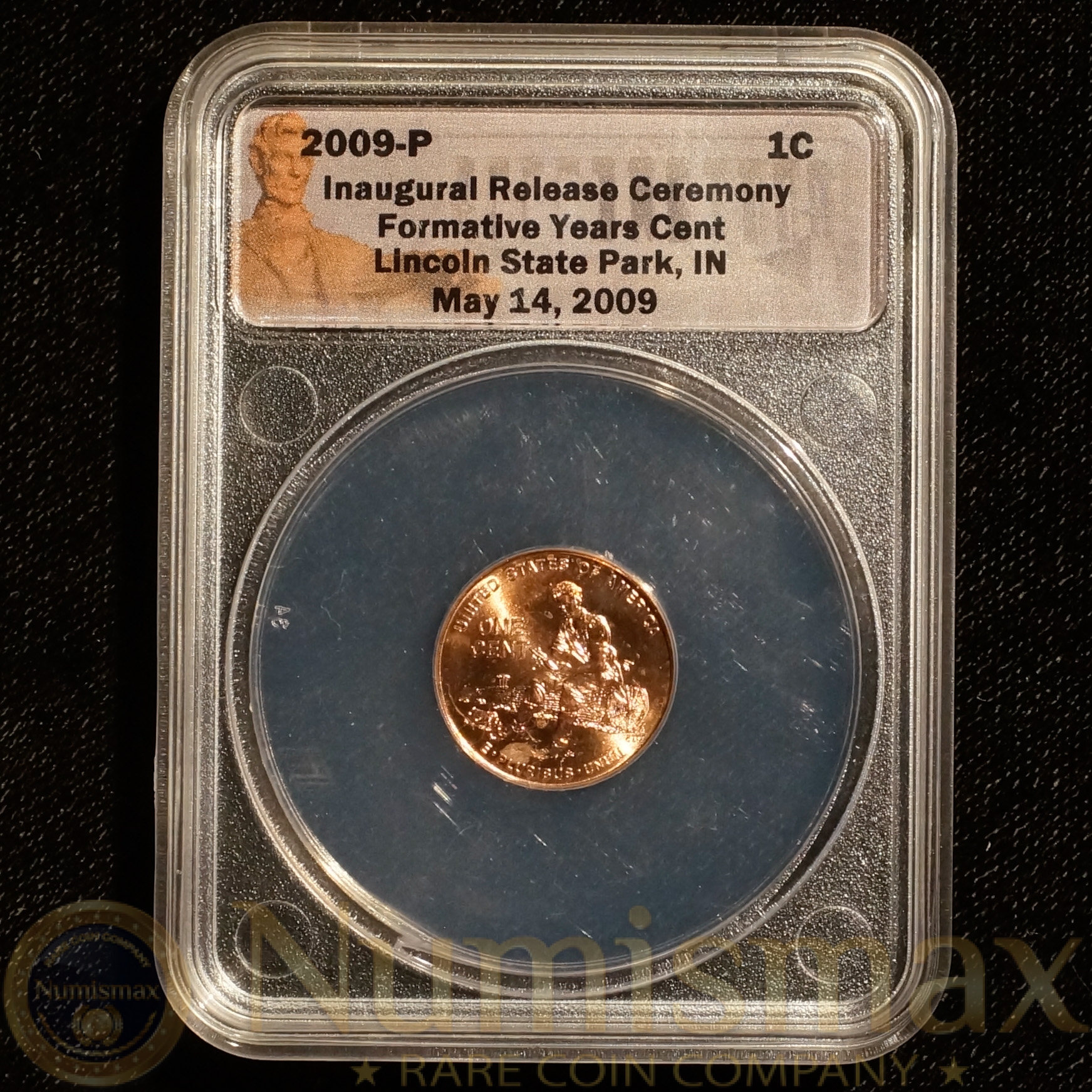 2009-P Inaugural Release Ceremony Formative Years Lincoln Cent ANACS ...