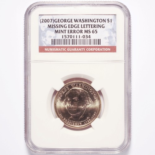 2007 George Washington Dollar NGC MS65 Missing Edge Lettering